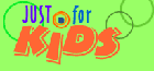 Image of just for kids